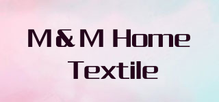 M＆M Home Textile品牌logo